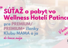 Súťaž: Vyhrajte pobyt vo Wellness Hoteli Patince **** v hodnote 400€