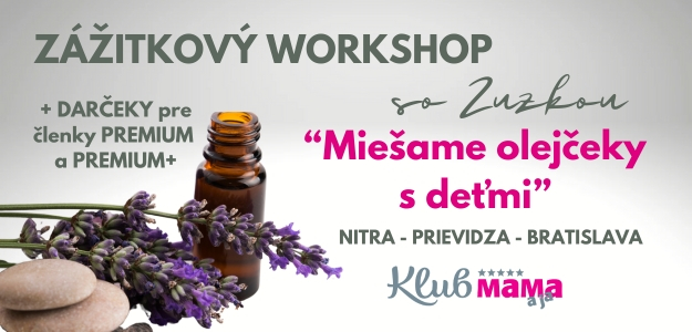 Zážitkový workshop s KLUBOM MAMA a ja: Intuitívne miešanie olejčekov pre mamy a deti