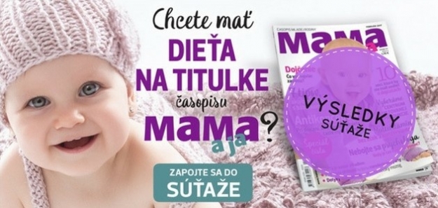 Bude vaše dieťa na titulke MAMA a ja? Prinášame výsledky súťaže TITULKOVÉ DIEŤA!