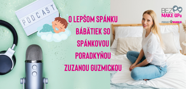 O lepšom spánku bábätiek so spánkovou poradkyňou Zuzanou Guzmickou