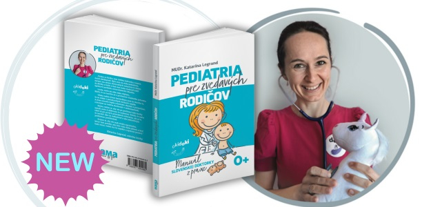 PEDIATRIA pre zvedavých rodičov - manuál slovenskej doktorky z praxe
